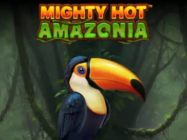 Mighty Hot: Amazonia