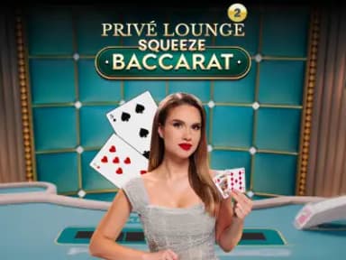 Privé Lounge Baccarat Squeeze 2