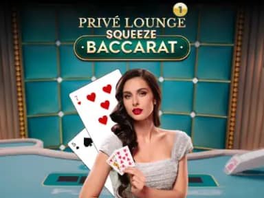 Privé Lounge Baccarat Squeeze 1